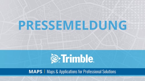 Trimble-MAPS_Feature_PressRelease_DE